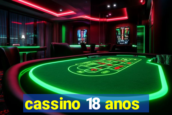 cassino 18 anos